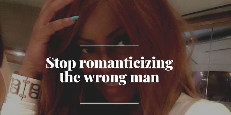 stop romanticizing the wrong man-3