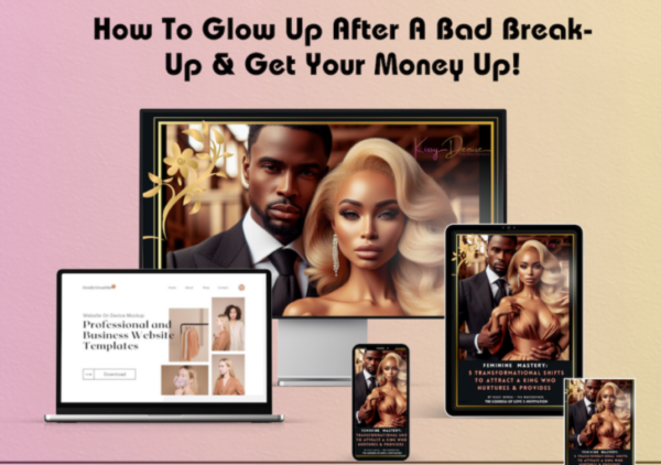 Heartbreak To 7 Figures: How To Glow Up After A Bad Breakup & Get Your Money UP!