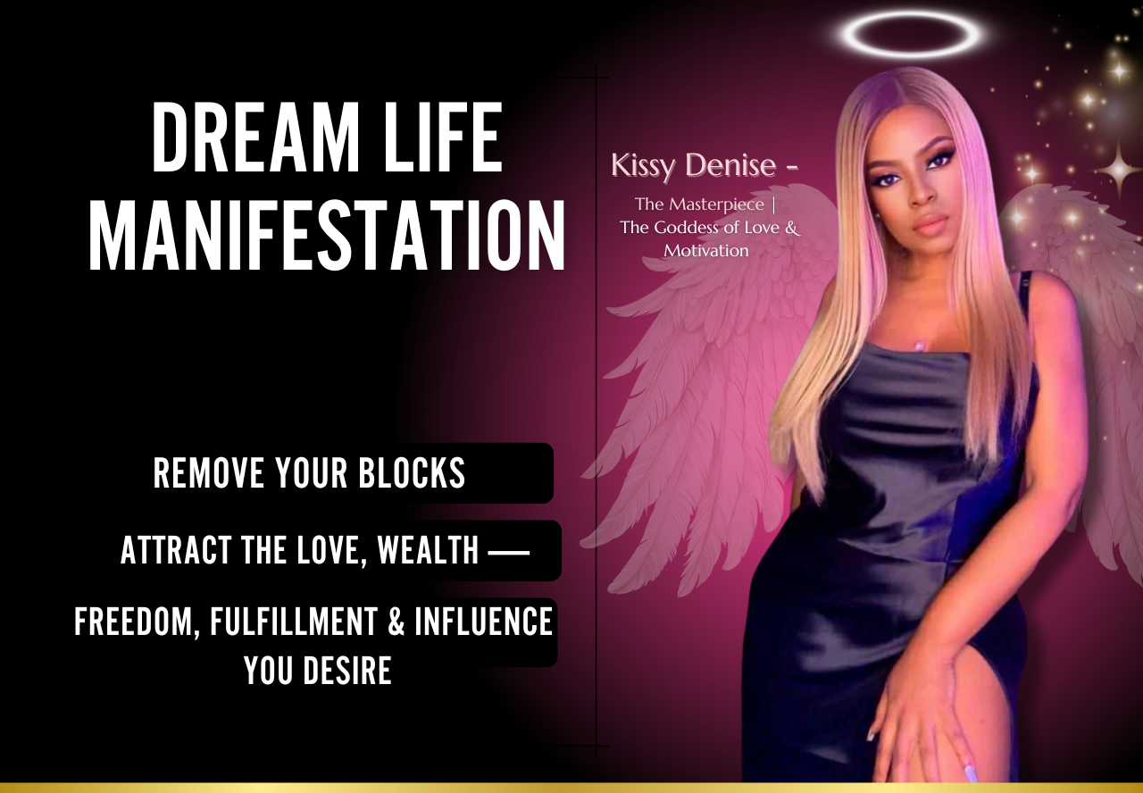 Kissy Denise Dream Life Manifestation (2)