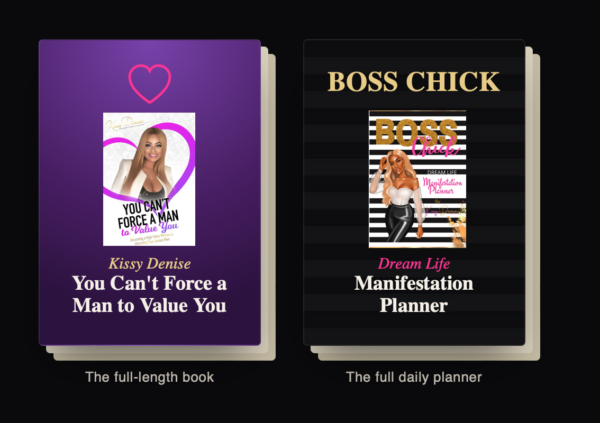 You Can't Force a Man to Value You + Dream Life Manifestation Planner Bundle