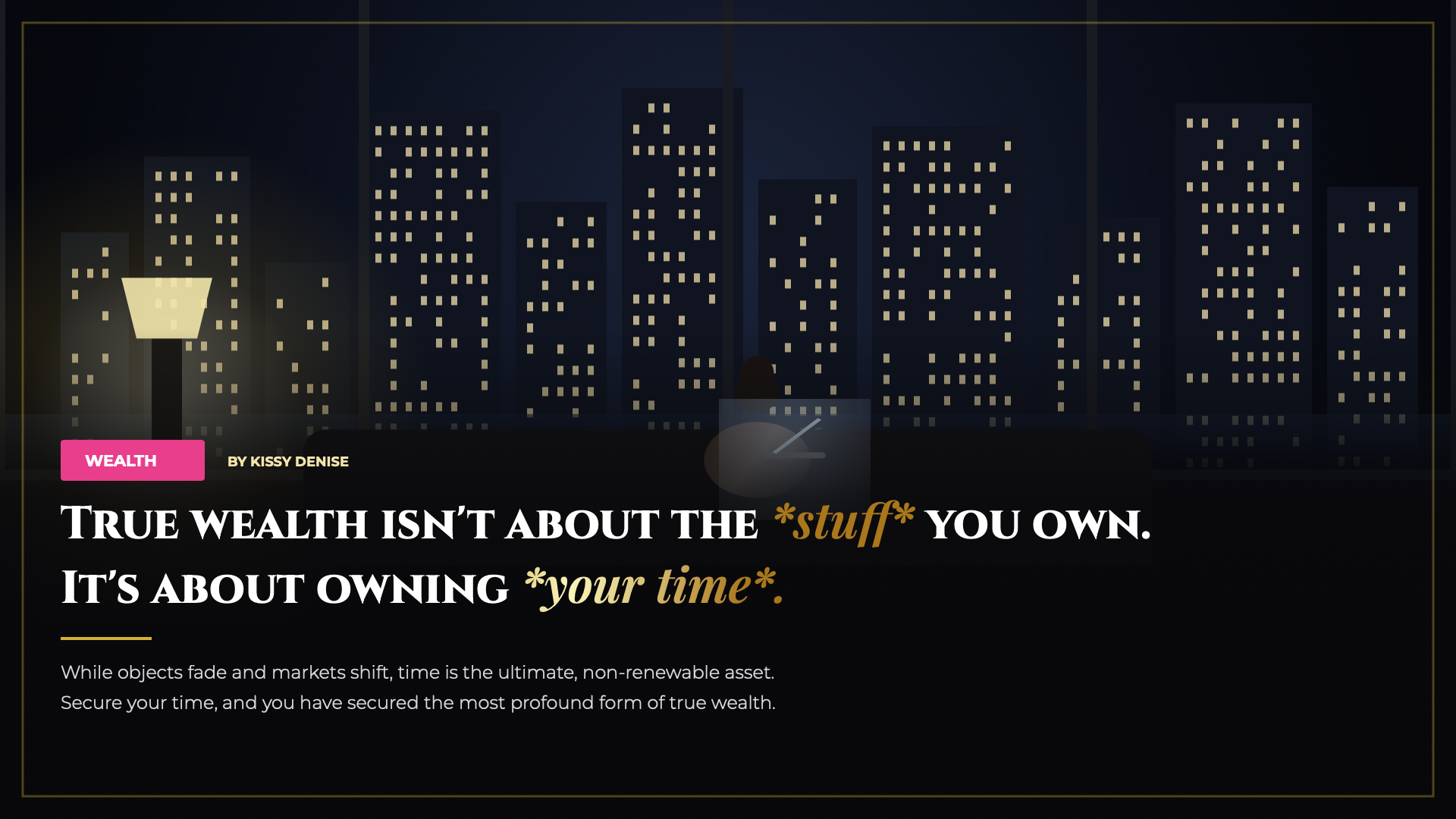 True wealth isn’t about the *stuff* you own. It’s about owning *your time*